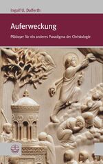 ISBN 9783374073603: Auferweckung – Plädoyer für ein anderes Paradigma der Christologie