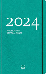 ISBN 9783374073887: Kirchlicher Amtskalender 2024 – petrol - Taschenkalender für das evangelische Kirchenjahr. Christlicher Kalender mit Herrnhuter Losungen 2024, Tagesspruch, Wochenspruch und Predigttext