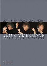 Man sieht, was man hört – Udo Zimmermann über Musik und Theater