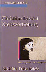 Christine Lavant: Kreuzzertretung Christine Lavant: Kreuzzertretung
