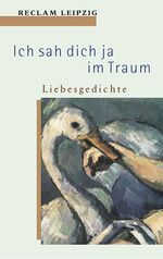 ISBN 9783379017107: Ich sah dich ja im Traum. Liebesgedichte Heinker Monika und Ingetraud Rogalla