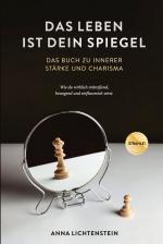 ISBN 9783384007674: Das Leben ist dein Spiegel - Das Buch zu innerer Stärke und Charisma - wie du wirklich mitreißend, bewegend und einflussreich wirst