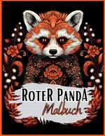 ISBN 9783384007964: Schwarzes Malbuch „Roter Panda“. - Roter Panda Malbuch mit wunderschönen Motiven auf schwarzem Hintergrund. Malbuch Roter Panda. Pandamalbuch.