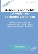 ISBN 9783384042545: Autismus und Schlaf bei Autismus-Spektrum-Störungen - Studien zur Behandlung und Bewältigung von Schlafproblemen mit Autismus-Spektrum-Störungen