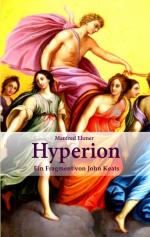ISBN 9783384043764: Hyperion | Ein Fragment von John Keats | Manfred Ehmer | Taschenbuch | Edition Theophanie | Paperback | 120 S. | Deutsch | 2021 | tredition GmbH | EAN 9783384043764