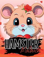 ISBN 9783384059024: Hamster Malbuch - Hamstermalbuch mit wunderschönen Vorlagen im Cartoon Stil. Malbuch Hamster. Hamstermalbuch.