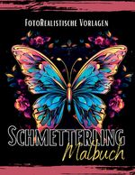 ISBN 9783384064189: Schmetterling Malbuch „Fotorealistisch“. - Schmetterlingsmalbuch mit wunderschönen Vorlagen auf weißen & schwarzen Hintergründen. Malbuch Schmetterling. Schwarzes Malbuch.