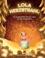 ISBN 9783384096043: Lola Herzstrahl – 10 zauberhafte Reime rund um die Weihnachts- und Winterzeit