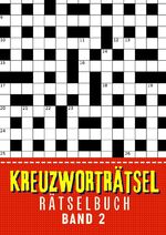 ISBN 9783384105578: Kreuzworträtsel Buch - Band 2 - Große Schrift Kreuzworträtselbuch für Senioren, Erwachsene, Rentner, Mama, Papa, Opa, Oma, Männer und Frauen ● 30 Rätseln ● Geschenke für Senioren