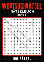 ISBN 9783384138026: Wortsuchrätsel Rätselbuch - Band 8 - Großdruck Wortsuchrätsel Rätselbuch für Senioren, Erwachsene, Rentner, Mama, Papa, Opa, Oma, Männer und Frauen | 100 Wortsuchrätsel inkl. Lösungen | Geschenke für Senioren