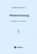 ISBN 9783384152954: Weitere Fassung / Gedichte aus 50 Jahren / Burkhard Gutleben / Taschenbuch / 56 S. / Deutsch / 2025 / tredition / EAN 9783384152954