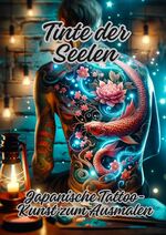 ISBN 9783384155740: Tinte der Seelen – Japanische Tattoo-Kunst zum Ausmalen