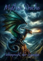 ISBN 9783384166234: Mythos Drache – Farbenpracht der Legenden