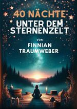 ISBN 9783384177179: 40 Nächte unter dem Sternenzelt – Ein Märchenbuch für besondere Abende