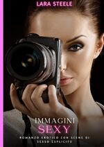 ISBN 9783384235138: Immagini Erotiche – Romanzo Erotico con Scene di Sesso Esplicito