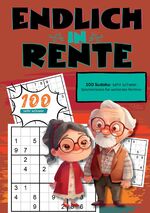 ISBN 9783384235435: Endlich in Rente- Sudoku Geschenkbuch