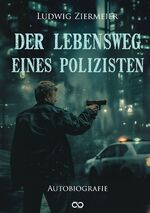 ISBN 9783384239464: Der Lebensweg eines Polizisten – Autobiografie