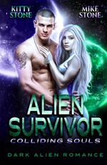 ISBN 9783384282804: Alien Survivor - Colliding Souls | Dark Alien Romance | Mike Stone (u. a.) | Taschenbuch | Crashed on Earth | Paperback | 308 S. | Deutsch | 2024 | tredition | EAN 9783384282804