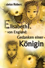 ISBN 9783384301284: Elisabeth I. von England - Gedanken einer Königin