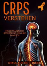 ISBN 9783384394910: CRPS verstehen - Ein Leitfaden für Betroffene und ihre Familien