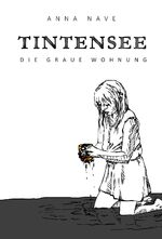 Anna Nave: Tintensee | Die graue Wohnung Anna Nave: Tintensee | Die graue Wohnung