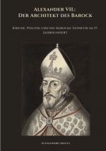 ISBN 9783384464378: Alexander VII.: Der Architekt des Barock / Kirche, Politik und die barocke Ästhetik im 17. Jahrhundert / Alessandro Motta / Taschenbuch / 256 S. / Deutsch / 2024 / tredition / EAN 9783384464378