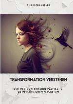 ISBN 9783384475022: Transformation verstehen - Der Weg von Krisenbewältigung zu persönlichem Wachstum