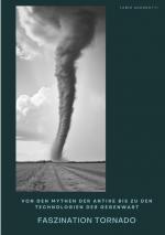 ISBN 9783384475152: Faszination Tornado - Von den Mythen der Antike bis zu den Technologien der Gegenwart