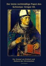 ISBN 9783384478474: Der letzte rechtmäßige Papst des Schismas: Gregor XII. - Der Kampf um Einheit und Reform der Christenheit