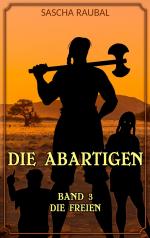 ISBN 9783384500441: Die Freien – Die Abartigen, Band 3