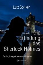 ISBN 9783384511089: Die Erfindung des Sherlock Holmes – Details, Perspektiven und Mysterien