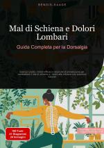 ISBN 9783384522269: Mal di Schiena e Dolori Lombari: Guida Completa per la Dorsalgia – Esercizi pratici, rimedi efficaci e tecniche di prevenzione per combattere il mal di schiena e i dolori alla schiena con soluzioni naturali