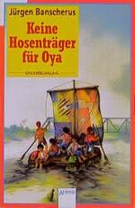 ISBN 9783401015811: Keine Hosenträger für Oya