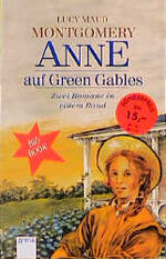 Anne auf Green Gables – Zwei Romane in einem Band