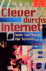 ISBN 9783401021980: Clever durchs Internet