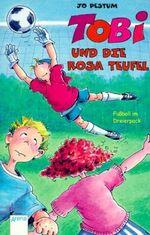 Tobi und die rosa Teufel – Fußball im Dreierpack