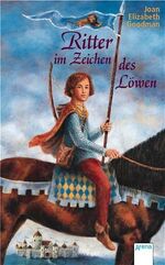 ISBN 9783401022888: Ritter im Zeichen des Löwen