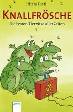 ISBN 9783401022949: Knallfrösche - Die besten Tierwitze aller Zeiten