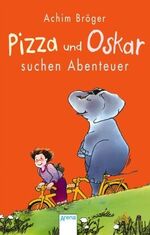 ISBN 9783401023496: Pizza und Oskar suchen Abenteuer