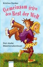 ISBN 9783401023762: Gemeinsam gegen den Rest der Welt