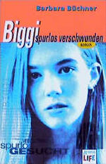 ISBN 9783401025902: Biggi - spurlos verschwunden