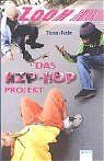 ISBN 9783401026527: Das Hip-Hop-Projekt