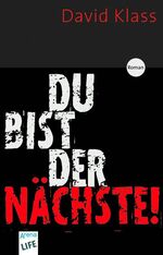 ISBN 9783401027463: Du bist der Nächste! (LIFE)