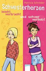 ISBN 9783401028989: Schwesterherzen - leicht verkracht und schwer verliebt. Arena-Taschenbuch ; Bd. 2898