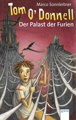 ISBN 9783401029269: Tom O'Donnell - Der Palast der Furien