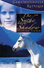 ISBN 9783401029320: Geheimnisvolle Reiterin - Die Suche nach Shadow