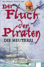 ISBN 9783401029658: Der Fluch der Piraten. Band 1: Die Meuterei