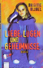 ISBN 9783401044705: Liebe, Lügen und Geheimnisse