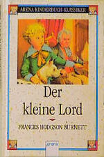 ISBN 9783401045665: Der kleine Lord - Arena Kinderbuch-Klassiker