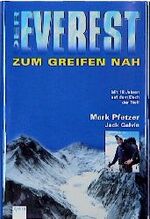 ISBN 9783401049274: Der Everest - Zum Greifen nah Pfetzer Mark und Jack Galvin